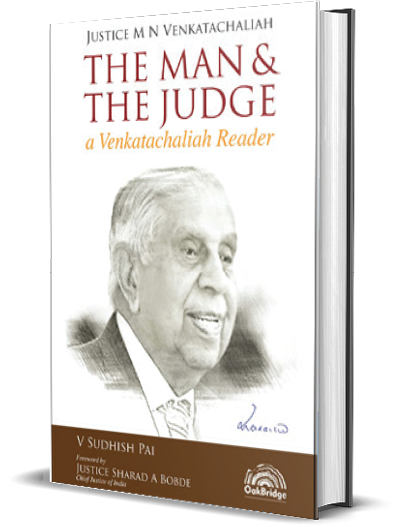 The Man & The Judge: a Venkatachaliah Reader – V Sudhish Pai